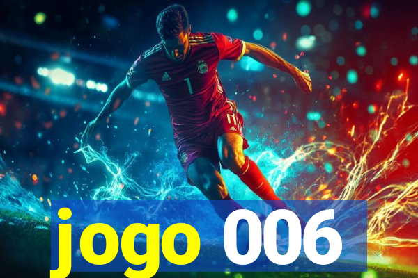 jogo 006